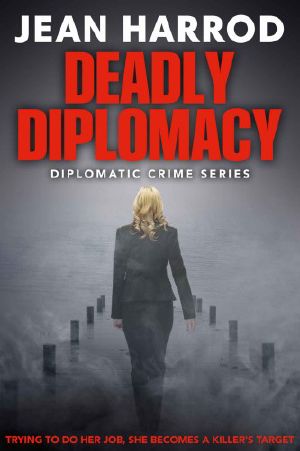 [Diplomatic Crime 01] • Deadly Diplomacy